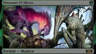 MtG Modern Gameplay - Dinosaurs VS Slivers