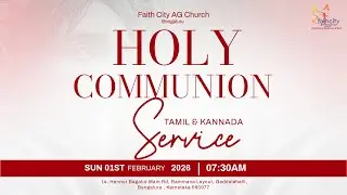 01 Feb 2026 | Sunday Service - Tamil & Kannada | Faith City AG Church Bengaluru