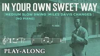 In Your Own Sweet Way [No Piano] - MILES DAVIS CHANGES || BACKING TRACK