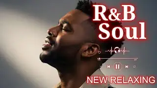 【R&B Soul】Chill R&B Soul Vibes &ndash; Relaxing Soulful Mix for Love & Chill Nights