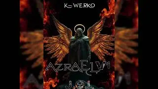 Azrael Angel de la muerte k-werco 2025