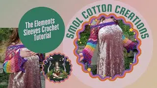 The Elements Sleeves Crochet Tutorial - SmolCottonCreations