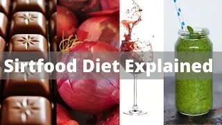 The Amazing Sirtfood Diet Explained