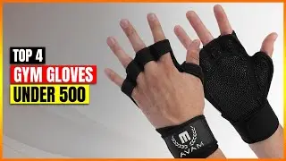 Best Gym Gloves Under 500 In 2025