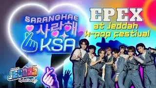 EPEX opened the SARANGHAE KSA - Jeddah K-Pop Festival 2022