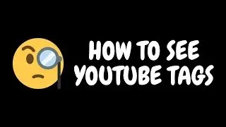 How To See YouTube Tags (Free Chrome Extension)