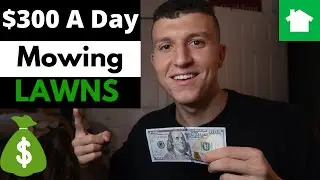 Make $300 A Day Mowing Lawns This Summer