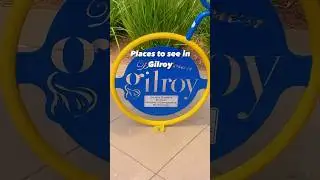 Places to see in Gilroy, CA #gilroy #downtowngilroy #visitgilroy #cmaptv #gilroyca #shorts