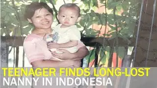 Teenager finds long-lost nanny in Indonesia | Taiwan News | RTI