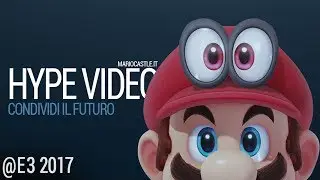 Nintendo E3 2017 HYPE Video - Mario's Castle @E3