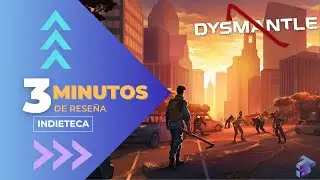 3 minutos de rese&ntilde;a Dismantle I Indieteca