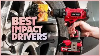 Best Impact Drivers | Top 5 Picks for Ultimate Precision!