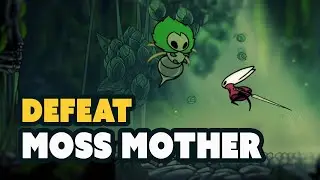 Hollow Knight Silksong - Moss Mother Boss Fight Guide