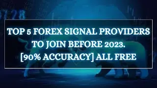 TOP 5 FOREX SIGNAL PROVIDERS TO JOIN BEFORE 2023. [90% ACCURACY] ALL FREE