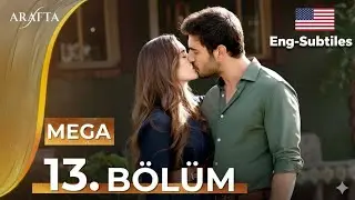 Arafta Episode 13 | Mega Episode | Full Episode Review-1 | turkish series english subtitles