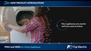Fuji Electric IGBT and IPM Modules for Home Appliances