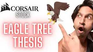 WHY IS CORSAIR STOCK NOT GOING UP??? EAGLETREE CAPITAL THESIS