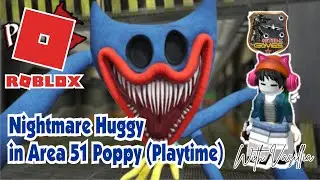 Roblox - Nightmare Huggy in Area 51 Poppy (Playtime)