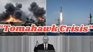 &ldquo;Tomahawk Crisis&rdquo;. #UkraineWar #RussiaUkraineConflict #TomahawkMissiles #CruiseMissiles 