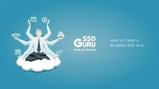 How to Create a Bootable SSD Guru