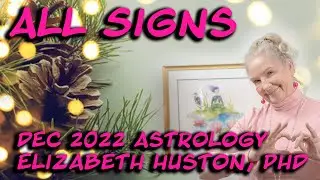 Dec 2022 Astrology - All Signs & Ascendants!