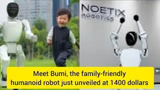 Meet Bumi, the family-friendly humanoid robot just unveiled at only 1400 USD#NoetixRobot #BumiRobot