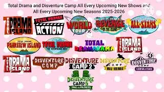 Total Drama and Disventure Camp All Every Brand New Series 2025-2026