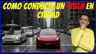 C&oacute;mo conducir un Coche El&eacute;ctrico, TESLA MODEL 3, en Ciudad - Aprovecha la Regeneraci&oacute;n.