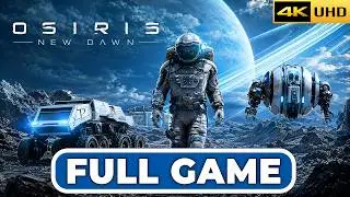 OSIRIS NEW DAWN - Full Game Walkthrough [4K 60FPS] (No Commentary)