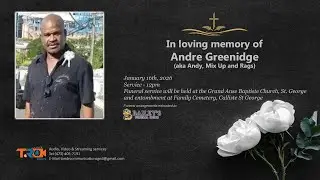 Celebrating the life of Andre Greenidge also known as “Andy, Mix Up and Rags”