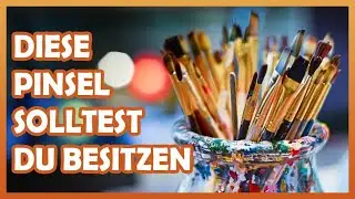 Welche Pinsel zum Öl- und Acrylmalen. Diese Pinsel benutzte ich am meisten - Einfach Malen lernen