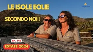 Ep. 169 Le ISOLE EOLIE secondo noi!!! - Estate 2024 su RONIK