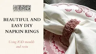 Beautiful and Easy DIY Napkin Rings and a Tale of Two Sisters