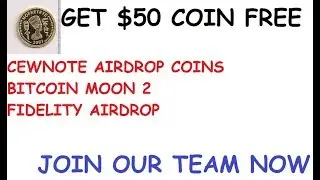 GET CEWNOTE & FIDELITY AIRDROP COINS|BITCOIN MOON 2 & BTK FORUM