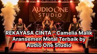 REKAYASA CINTA - Camelia Malik (SPEED METAL COVER) | Audio One Studio