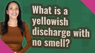 What is a yellowish discharge with no smell?