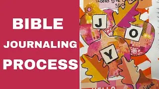 Bible Journaling Process | Illustrated Faith Print and Pray  | Mixed Media Bible Journaling