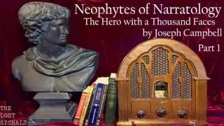 Narrotology: The Hero with a Thousand Faces Pt. 1