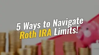 TOP 5 Tips for Navigating Roth IRA Income Limits! 💰📈