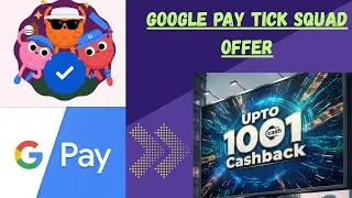 Google Pay Tick Squad Offer Malayalam 2025 | Rs 1001 Cashback🔥