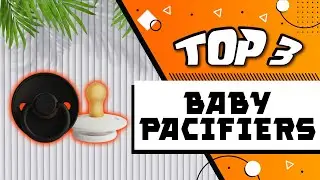 Best Baby Pacifiers To Buys
