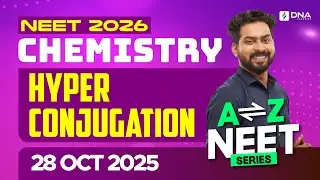 NEET 2026 Chemistry | Hyper Conjugation | A to Z NEET Series | DNA Learning