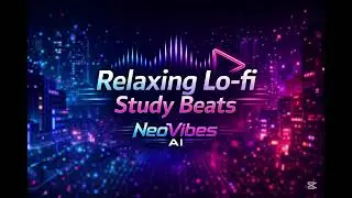 Relaxing Lo-fi Study Beats | NeoVibes AI #8 #americanmusic 