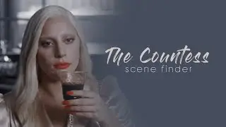 &bull; The Countess | scene finder [S5]