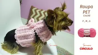 Roupa PET em Crochê passo a passo Prof. Simone Eleotério moda pet