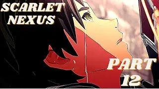 NAGI'S DEATH | SCARLET NEXUS #12