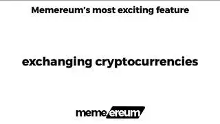 Memereum&rsquo;s most exciting feature