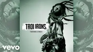 Troi Irons - Lawless (Audio)