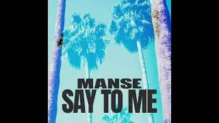 Manse - Say To Me [Progressive House]