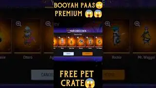 FREE PET CRATE 😱😱 BOOYAH PAAS😍 PREMIUM #freefire #gaming #trendingshorts #viralvideo #vip_priyans